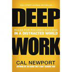 Deep Work， Cal Newport